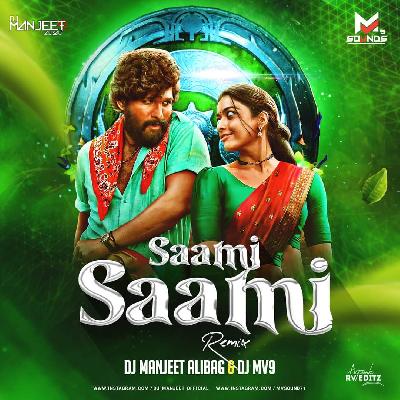 Saami Saami Remix - Dj Manjeet & Dj MV9 Remix
